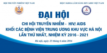Đại hội Chi hội Truyền nhiễm - HIV/AIDS khối các Bệnh viện TW khu vực Hà Nội lần thứ I (Nhiệm kỳ 2016-2021)